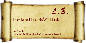 Lefkovits Bálint névjegykártya